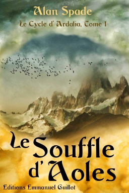 Couverture de Le cycle d'Ardalia : Le Souffle d'Aoles (livre 1) par Alan Spade