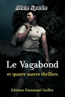 Couverture de Le Vagabond et quatre autres thrillers par Alan Spade