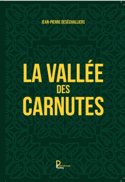 Couverture de LA VALLÉE DES CARNUTES par Jean-Pierre Deséchalliers