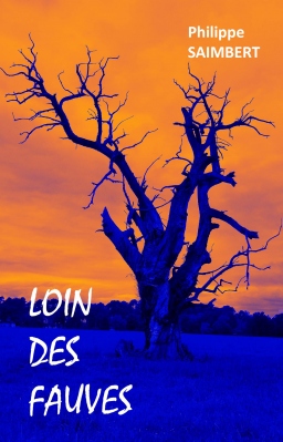 Couverture de Loin des fauves par Philippe Saimbert