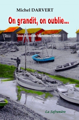 Couverture de On grandit, on oublie... Sous le ciel de Marennes Oléron par Michel Darvert