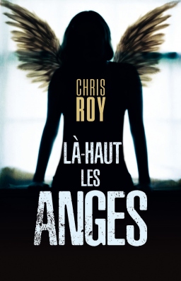 Couverture de Là-haut les anges par Chris Roy