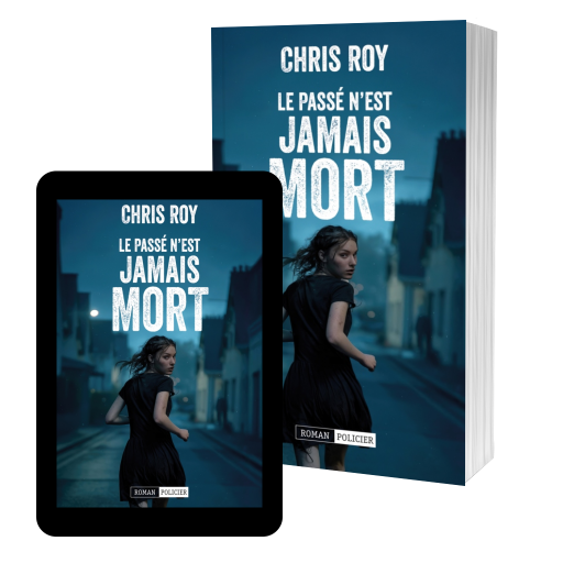 Couverture de Le passé n'est jamais mort par Chris Roy