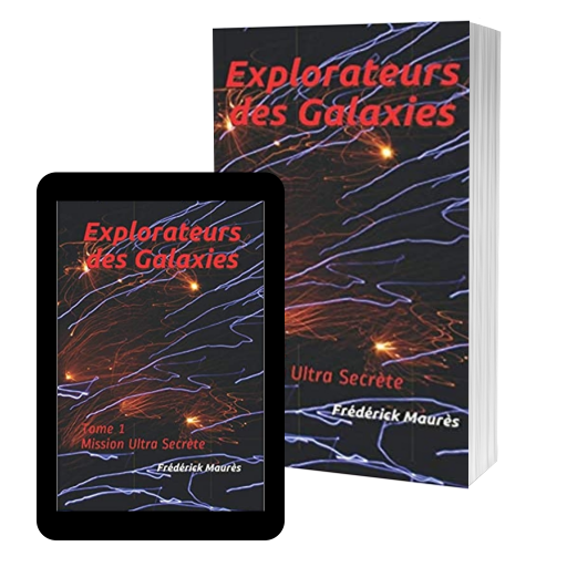 Couverture de Explorateurs des Galaxies - Mission Ultra Secrète par Frédérick Maurès