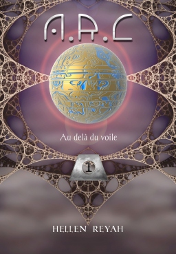 Couverture de A.R.C: Livre 1: Au delà du voile par Hellen Reyah