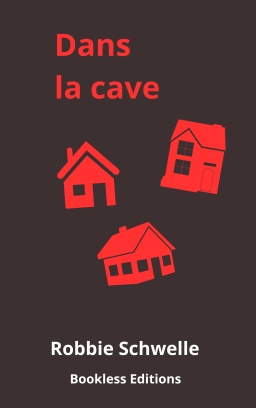 Couverture de Dans la cave par Robbie Schwelle