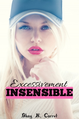 Couverture de Excessivement Insensible par Shay Carrot