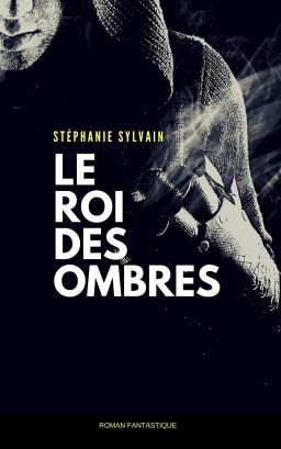 Couverture de Le roi des ombres par Stéphanie Sylvain