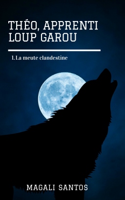 Couverture de Théo, Apprenti Loup Garou par Magali Santos