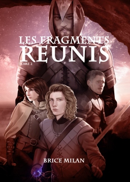 Couverture de T2 - Les Fragments Réunis par Brice Milan