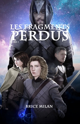 Couverture de T1 - Les Fragments Perdus par Brice Milan