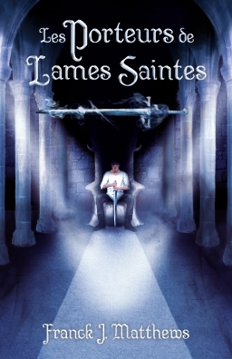Couverture de Les Porteurs de Lames Saintes par Franck J. Matthews
