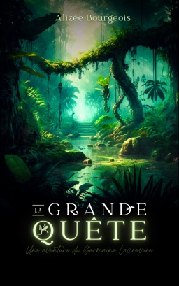 Couverture de La Grande Quête par Alizée Villemin Bourgeois