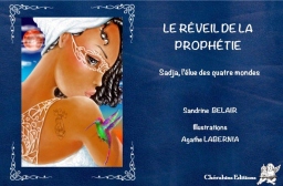 Couverture de LE RÉVEIL DE LA PROPHÉTIE par BELAIR Sandrine et Agathe LABERNIA