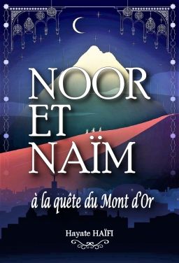 Couverture de Noor et Naïm à la quête du mont d'Or par Hayate Haïfi