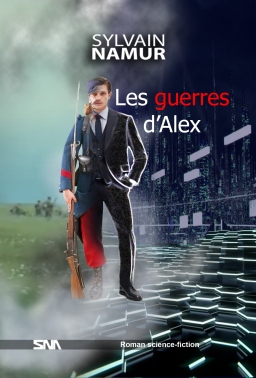 Couverture de Les guerres d'Alex par Sylvain Namur