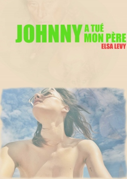 Couverture de Johnny a tué mon père par Elsa Levy