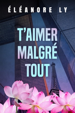 Couverture de T'aimer malgré tout par Éléanore LY