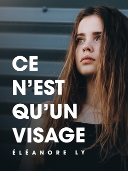 Couverture de Ce n'est qu'un visage par Eléanore LY