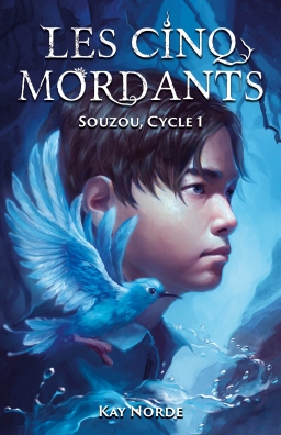 Couverture de Souzou, Cycle 1 : Les Cinq Mordants par Kay Norde