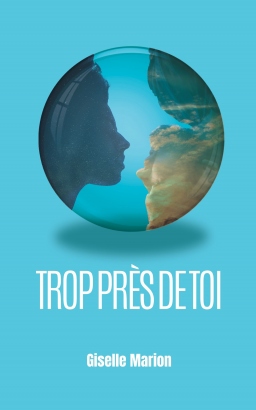 Couverture de Trop près de toi par Giselle Marion