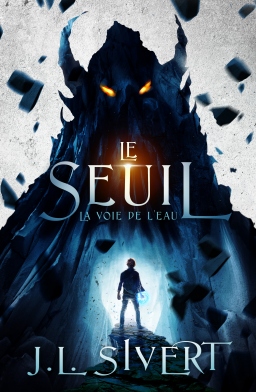 Couverture de Le Seuil (Livre 1) - La Voie de l'eau par J.L. Sivert