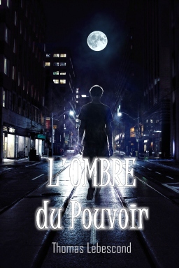 Couverture de L'Ombre du Pouvoir par Thomas Lebescond