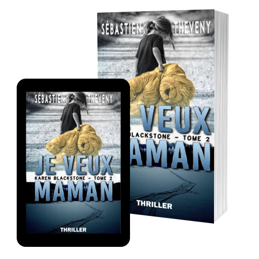 Couverture de Je veux maman (Série Karen Blackstone - Tome 2) par Sébastien Theveny