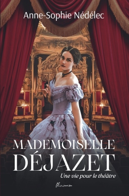 Couverture de Mademoiselle Déjazet par Anne-Sophie Nédélec