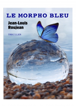 Couverture de Le morpho bleu par Jean-Louis Roujean