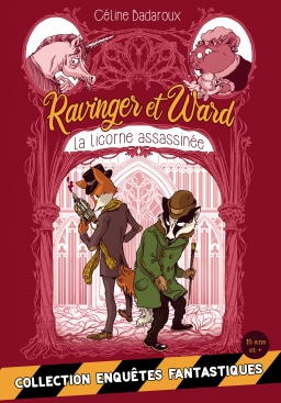 Couverture de Les aventures de Ravinger et Ward - La licorne assassinée par Céline Badaroux