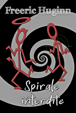 Couverture de Spirale Interdite par Freeric Huginn