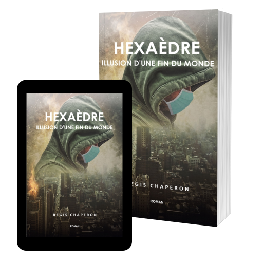 Couverture de HEXAÈDRE, illusion d'une fin du monde par Régis Chaperon