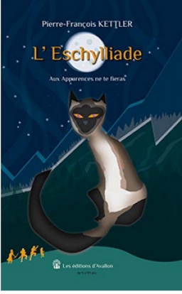 Couverture de L'Eschylliade - Aux apparences ne te fieras par Pierre-François Kettler