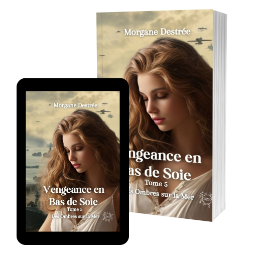 Couverture de Vengeance en Bas de Soie - T5 - Des Ombres sur la mer par Morgane Destrée