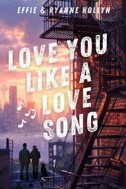 Couverture de Love You Like a Love Song par Effie & Ryanne HOLLYN