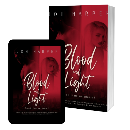 Couverture de Blood and Light, Tome 1 : Hate me, please ! par Joh Harper