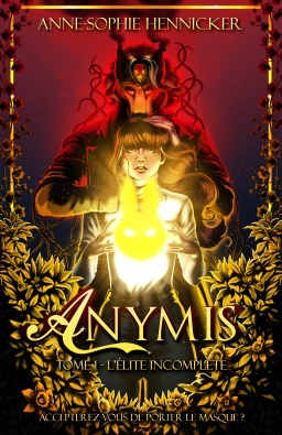Couverture de Anymis, Tome 1 : l'élite incomplète par Anne-Sophie Hennicker