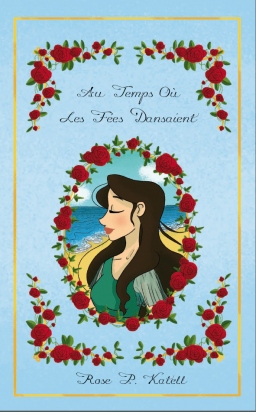 Couverture de Au temps où les fées dansaient, Tome 2 par Rose P. Katell