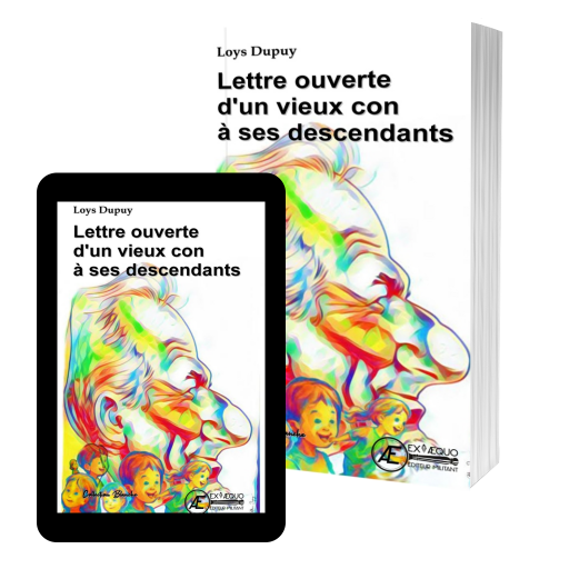 Couverture de Lettre ouverte d'un vieux con à ses descendants par Loys Dupuy