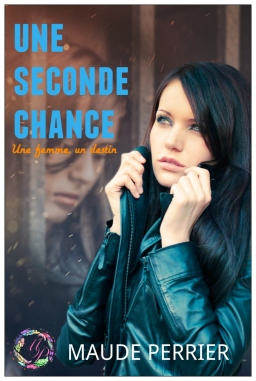Couverture de Une seconde chance par Maude Perrier