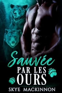 Couverture de Sauvée par les ours par Skye MacKinnon