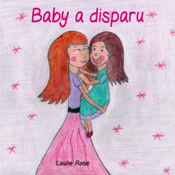 Couverture de Baby a disparu par Lola Swann (en tant que Laulie Rose)