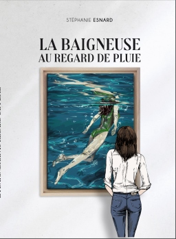 Couverture de La Baigneuse au regard de pluie par Stéphanie ESNARD