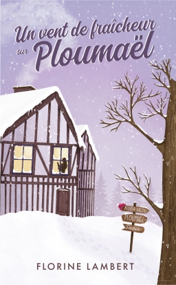 Couverture de Un vent de fraîcheur sur Ploumaël par Florine Lambert