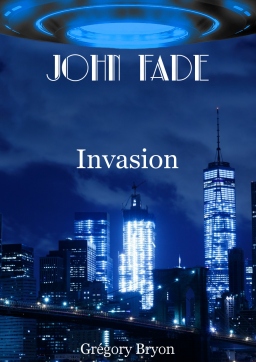 Couverture de John Fade - Invasion (t3) par Grégory Bryon
