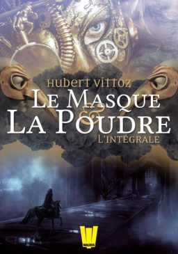 Couverture de Le Masque & la Poudre - l'intégrale par Hubert VITTOZ