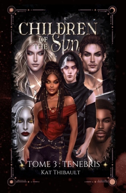 Couverture de Children of the Sun Tome 3 TENEBRIS par Kat Thibault