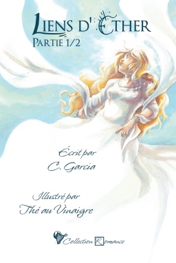 Couverture de Liens d'éther 1/2 (dark fantasy érotique) par C. Garcia