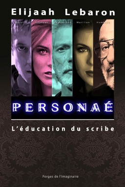 Couverture de PERSONAÉ, l'éducation du scribe par Elijaah Lebaron
